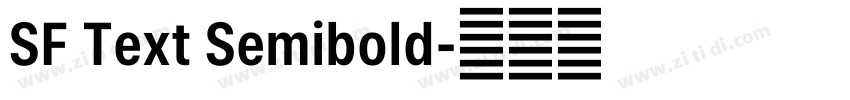 SF Text Semibold字体转换 SF Text Semibold字体转换
